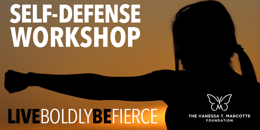 Self-Defense Workshops - Vanessa T. Marcotte Foundation